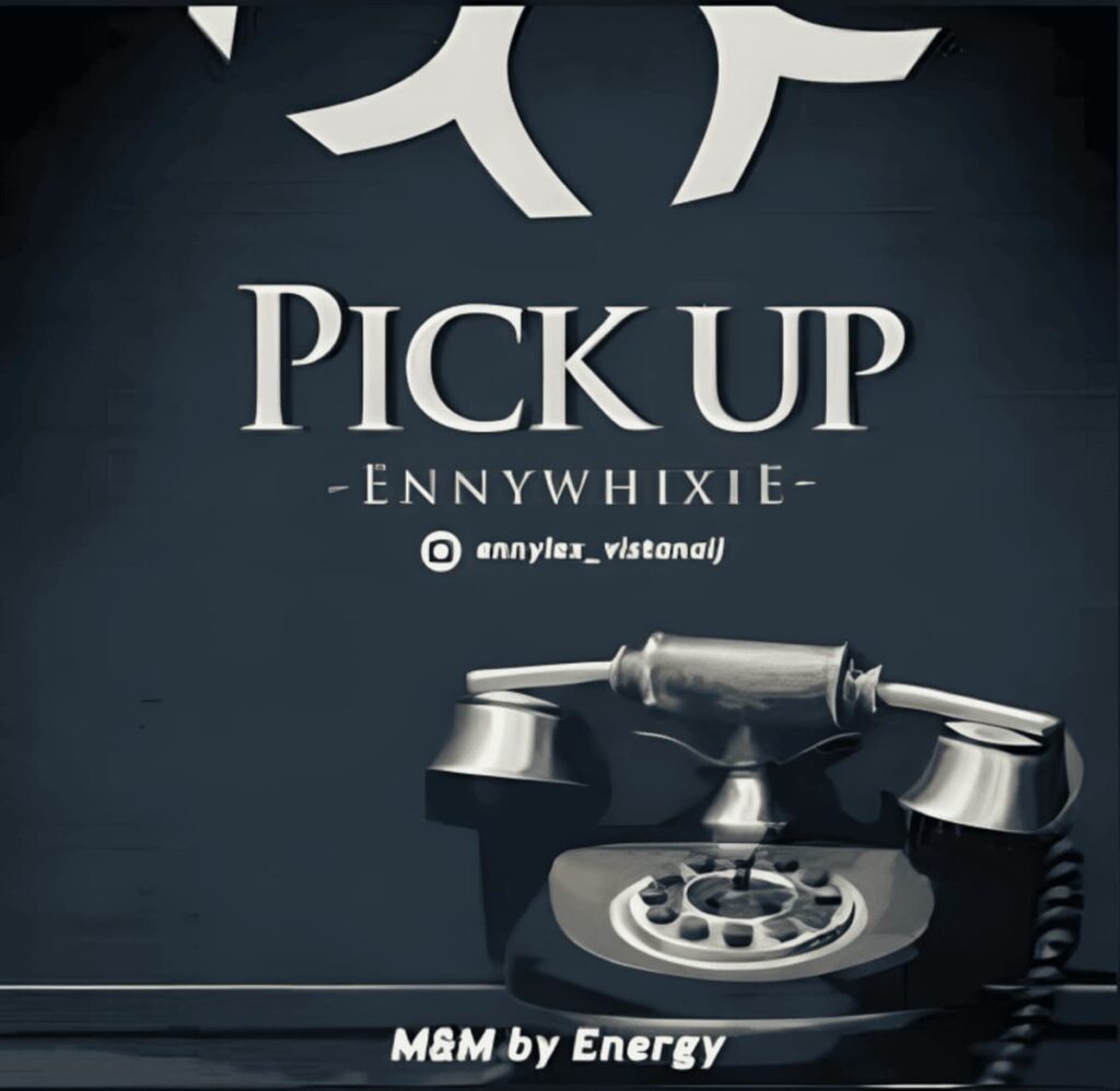 Ennywhixie - Pick Up