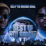 Kel-P & Wande Coal – Best Of Both Worlds EP