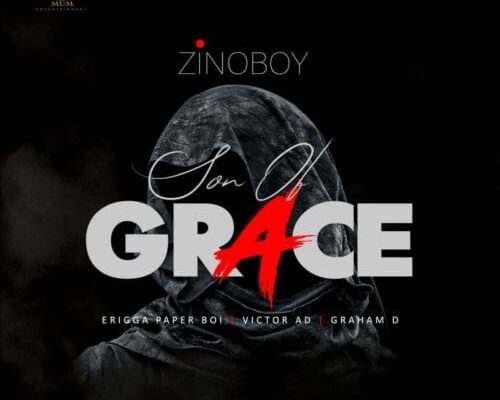 Zinoboy – Son Of Grace (Remix) ft. Erigga, Victor AD, Graham D Download