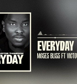 Moses Bliss – Everyday Ft Victor Thompson Download