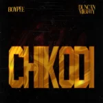 BoyPee – Chikodi ft. Duncan Mighty