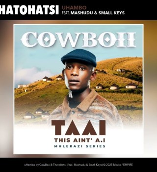CowBoii – iZandla Ft DJ Maphorisa, Focalistic, Masterkraft & Xduppy Mp3 Download