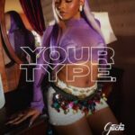 Guchi – Your Type