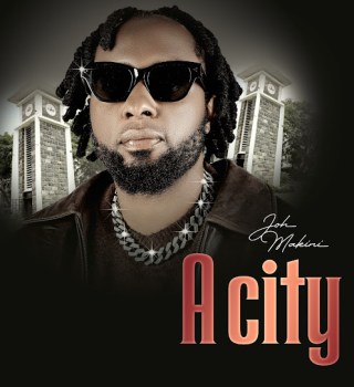 Joh Makini – A City Download