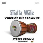 Shatta Wale – STREET CROWN